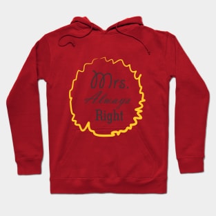 Mrs. Always right Hoodie